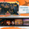 ĐÀ NẴNG - HỘI AN - BÀ NÀ HILL