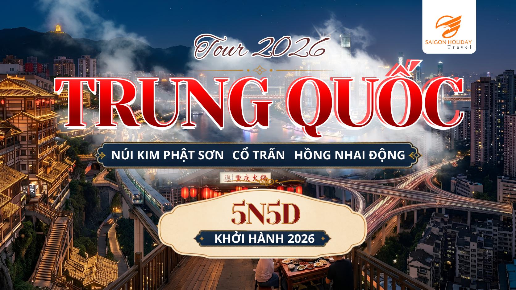 Tour Trùng Khánh Trung Quốc 3N2D khám phá thành phố 8D nổi tiếng với kiến trúc độc đáo, tàu điện xuyên tòa nhà và cảnh quan hiện đại.