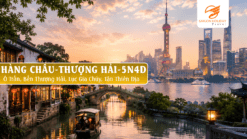 HÀNG CHÂU - Ô TRẤN - THƯỢNG HẢI | TOUR 5N4Đ