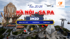 KHÁM PHÁ MIỀN BẮC HÀ NỘI SAPA, ngắm cảnh đẹp hùng vĩ