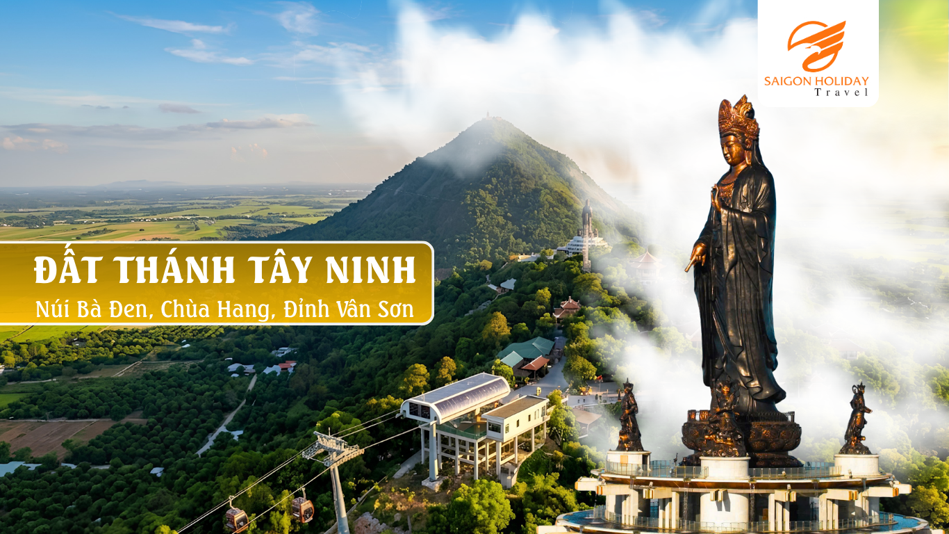 KHÁM PHÁ ĐẤT THÁNH – TÂY NINH