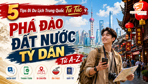 5 Tips Đi Du Lịch Trung Quốc Tự Túc: Phá Đảo Đất Nước Tỷ Dân Từ A-Z