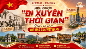 Du lịch 2/9/2026 – hành trình xuyên thời gian khám phá Việt Nam