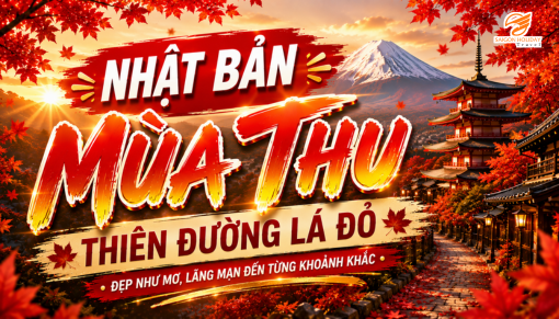 Trải nghiệm Nhật Bản mùa thu 2026: Khi xứ Phù Tang sang mùa lá đỏ